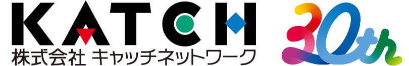 株式会社 キャッチネットワーク KATCH 30th